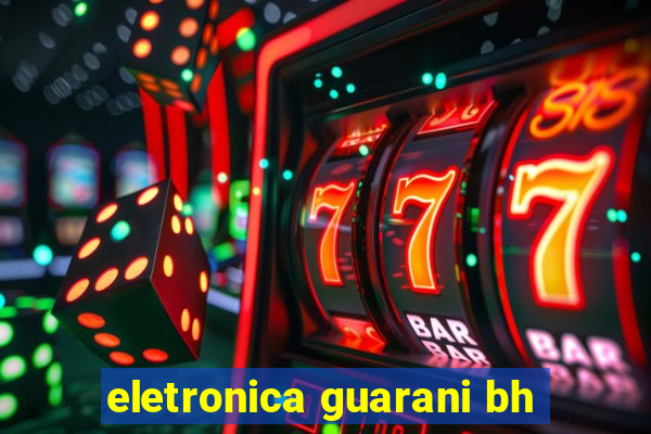 eletronica guarani bh